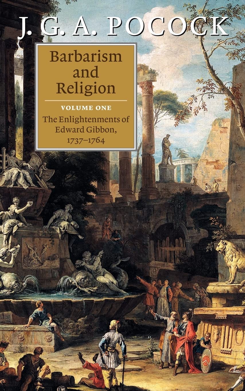 Buy Barbarism and Religion: The Enlightenments of Edward Gibbon — BookShops.in