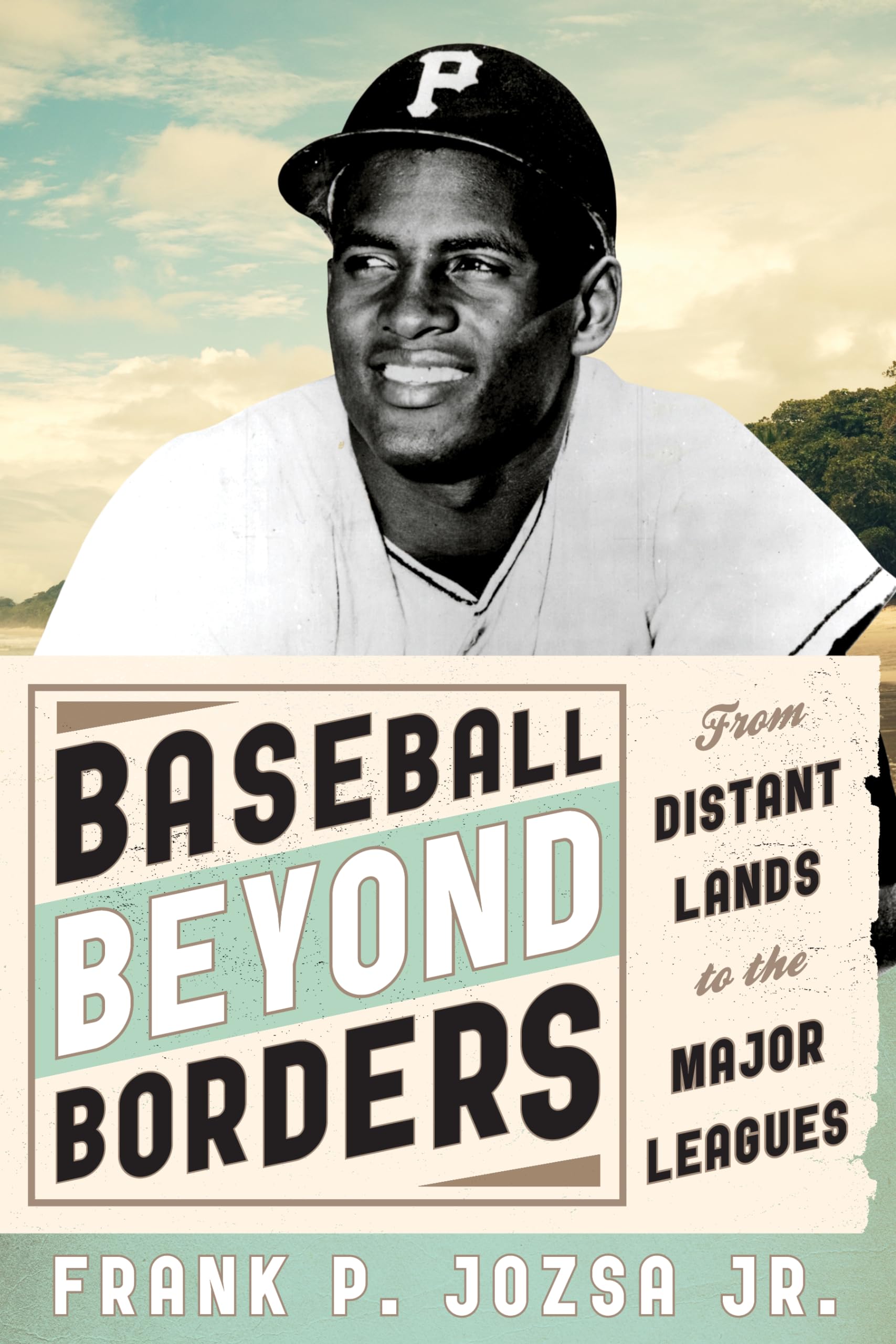 Buy Baseball beyond Borders: From Distant Lands to the Major Leagues — BookShops.in