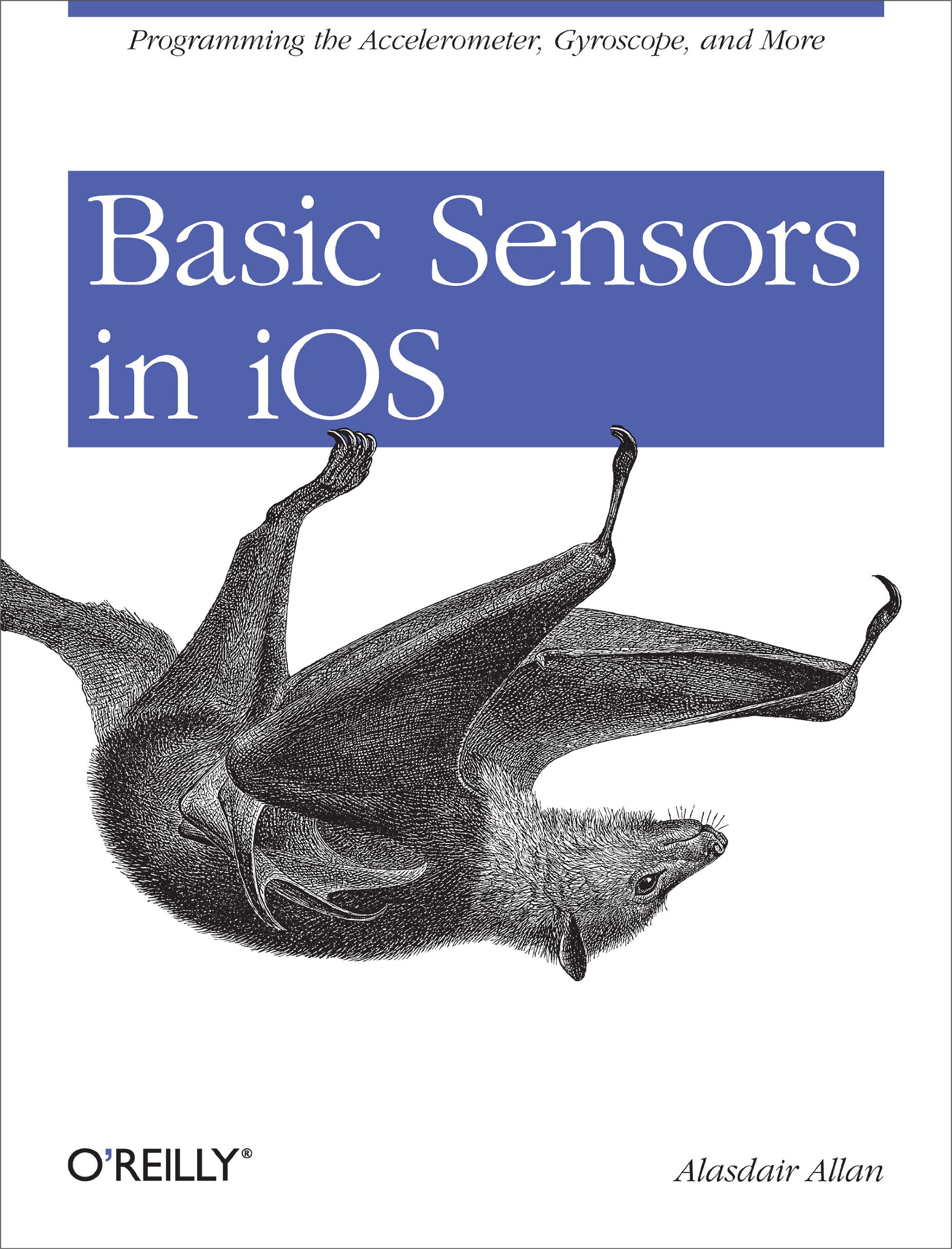 Buy Basic Sensors in iOS by Alasdair Allan — BookShops.in