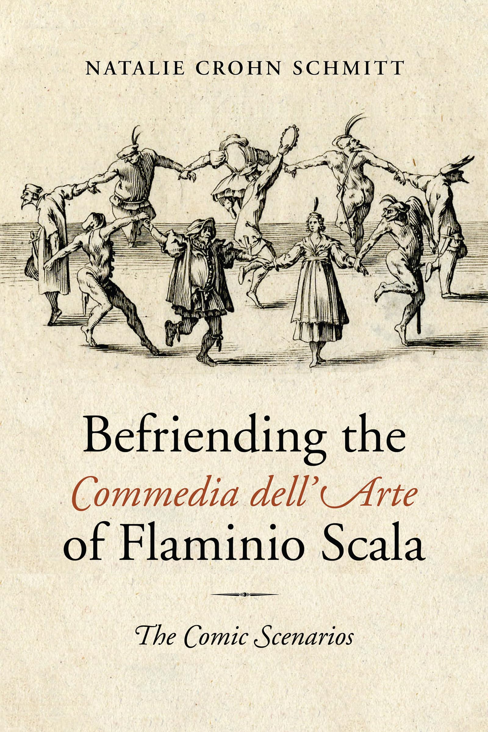 Buy Befriending the Commedia dell'Arte of Flaminio Scala: The Comic Scenarios (Toronto Italian Studies) — BookShops.in