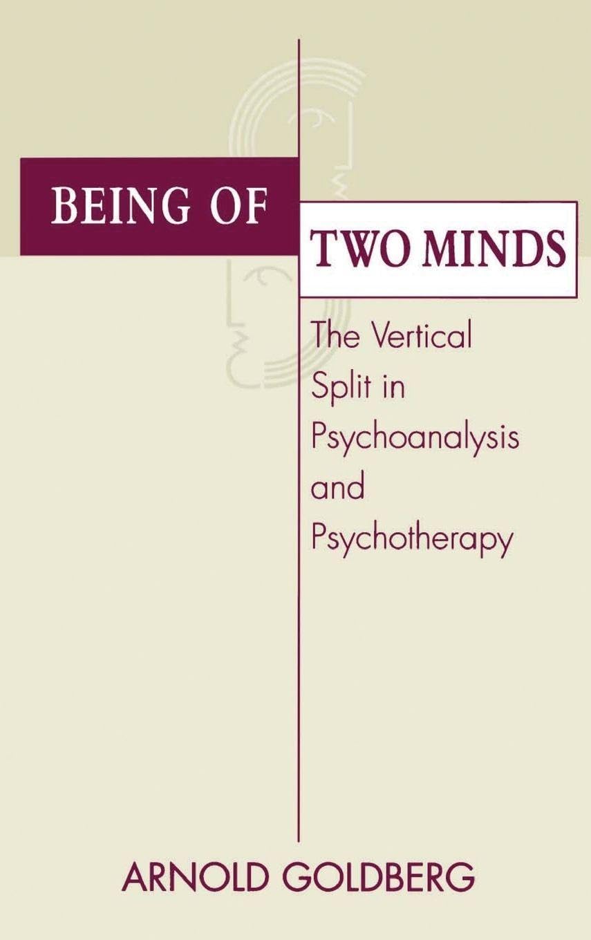 Buy Being of Two Minds by Arnold I. Goldberg — BookShops.in
