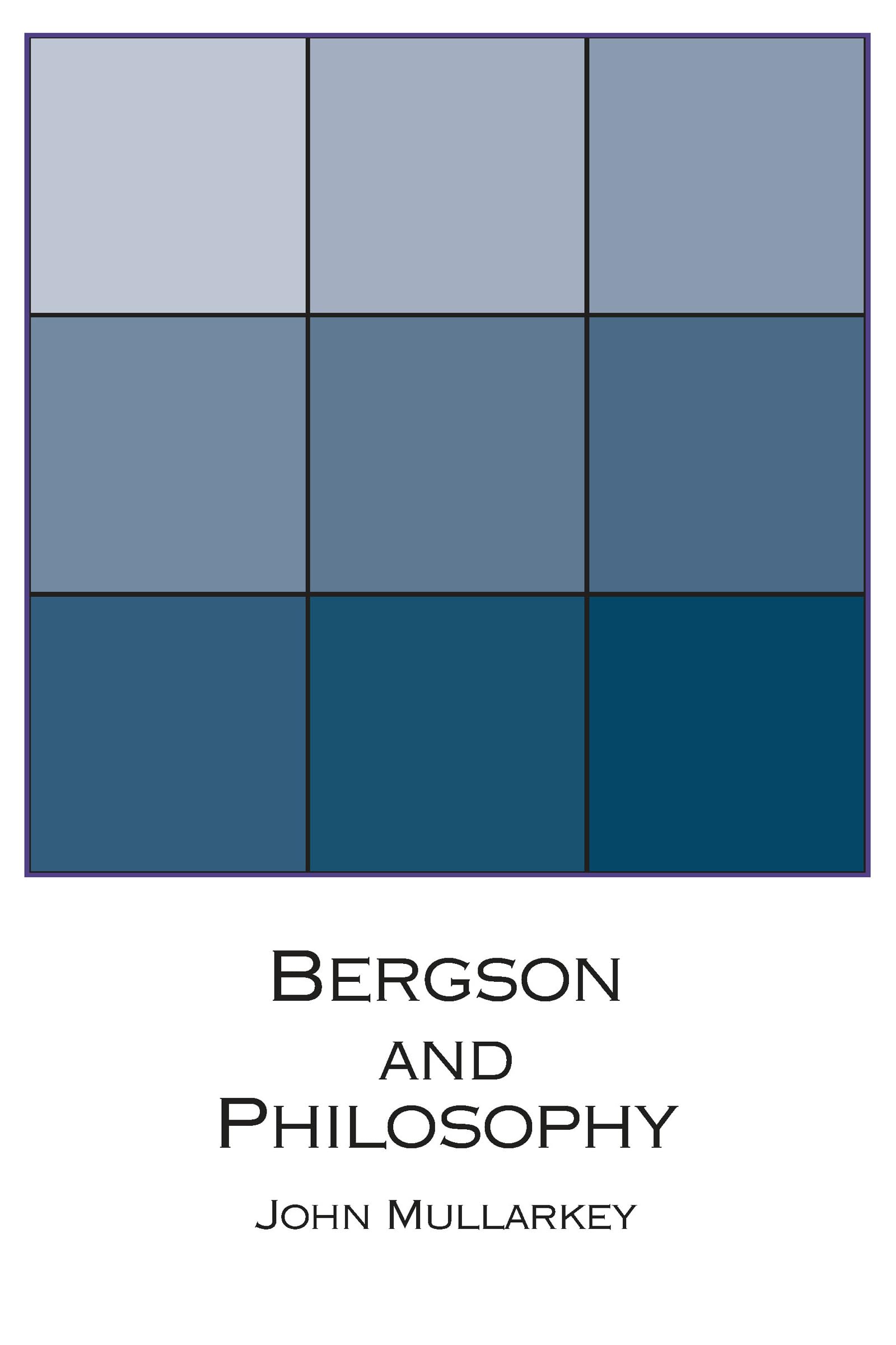 Buy Bergson and Philosophy by John Mullarkey – Intro — BookShops.in