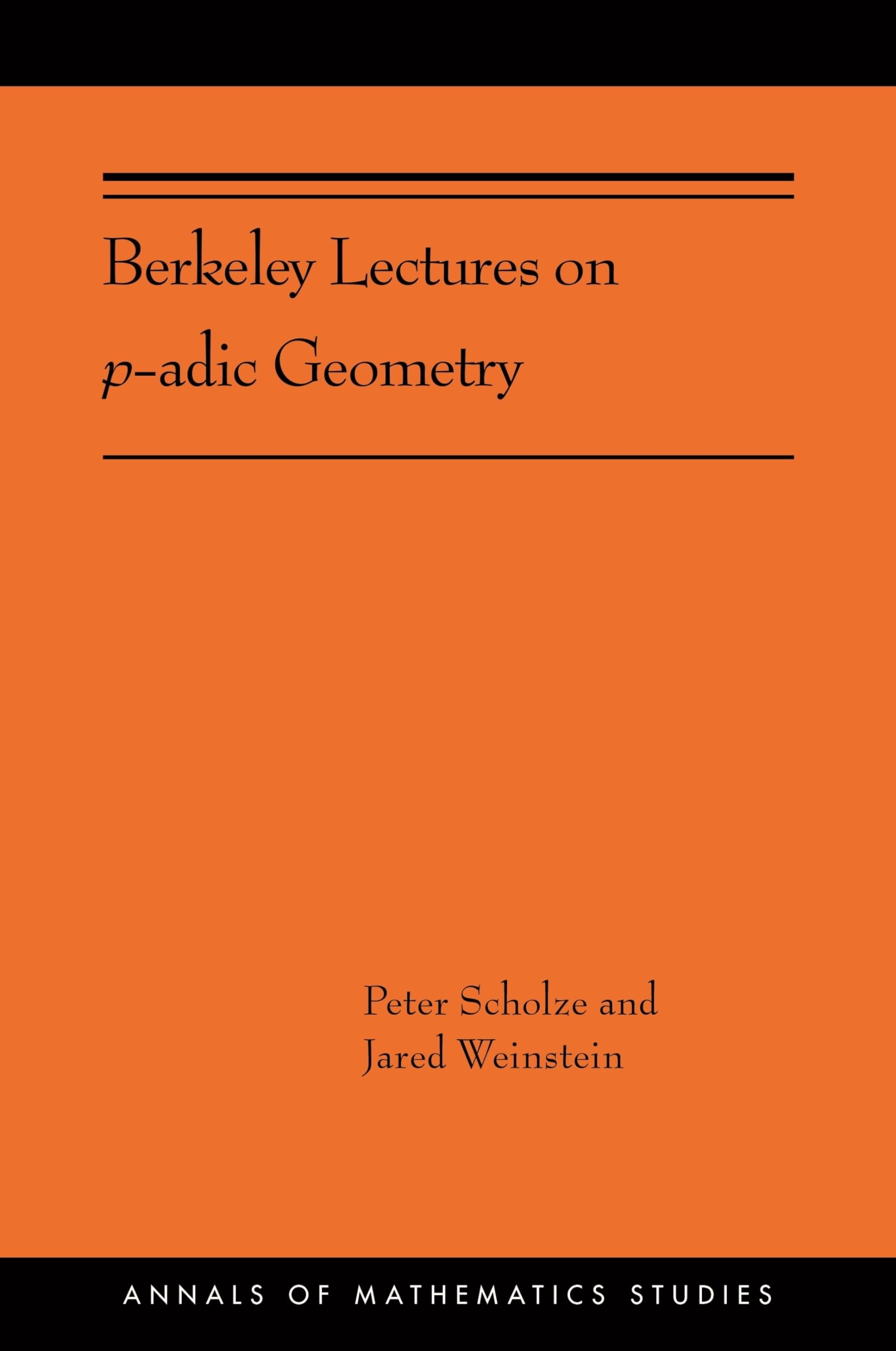 Buy Berkeley Lectures on p-adic Geometry by Scholze — BookShops.in