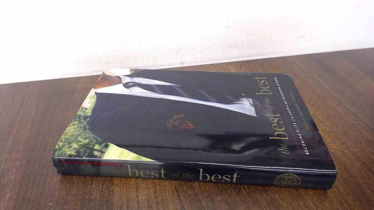 Buy The Best of the Best: Becoming Elite at an American Boarding School by Rubén A. Gaztambide-Fernández — BookShops.in