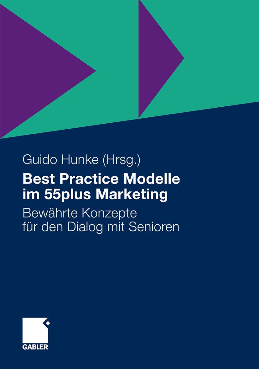 Buy Best Practice Modelle im 55plus Marketing: Bewährte Konzepte — BookShops.in