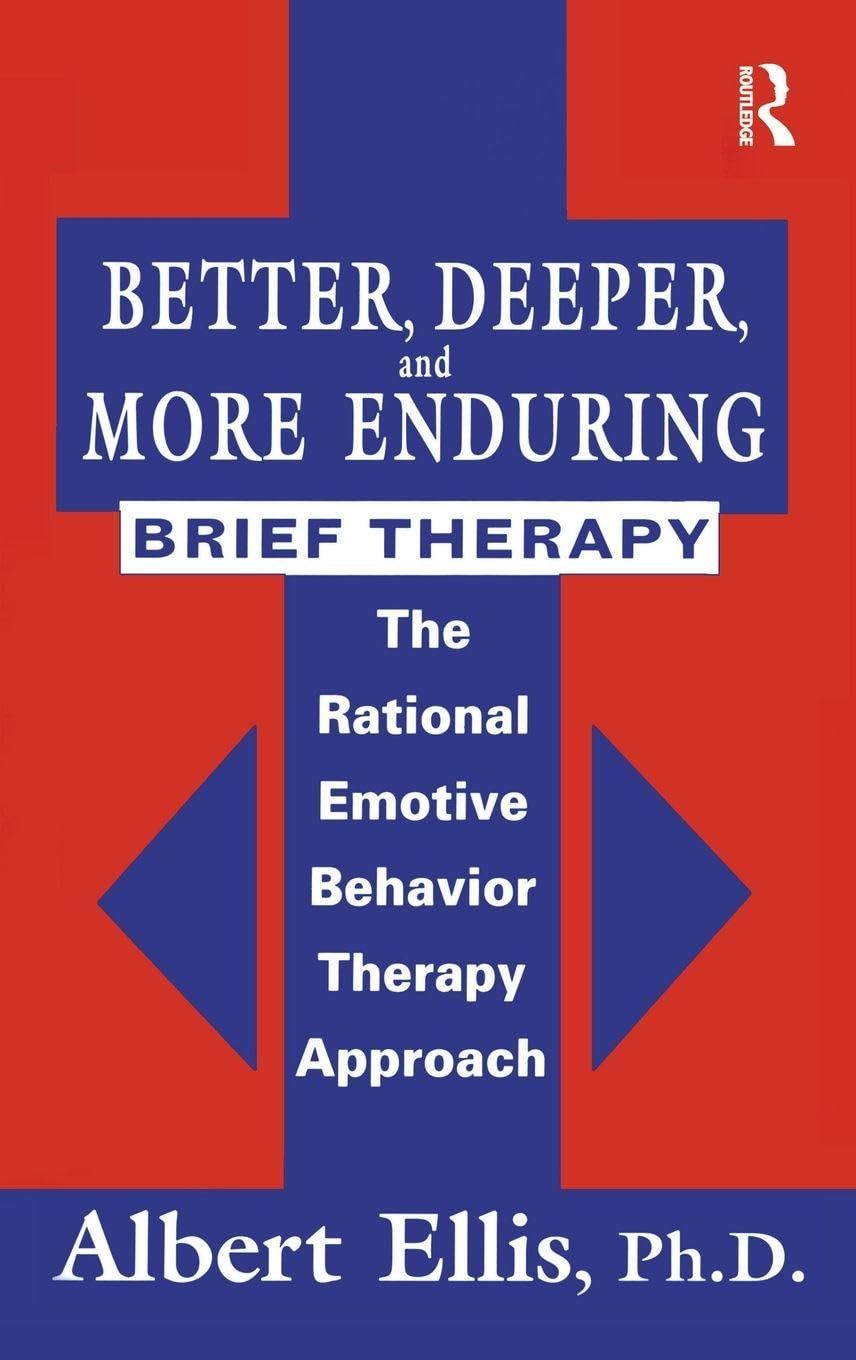 Buy Better, Deeper And More Enduring Brief Therapy by Albert Ell — BookShops.in