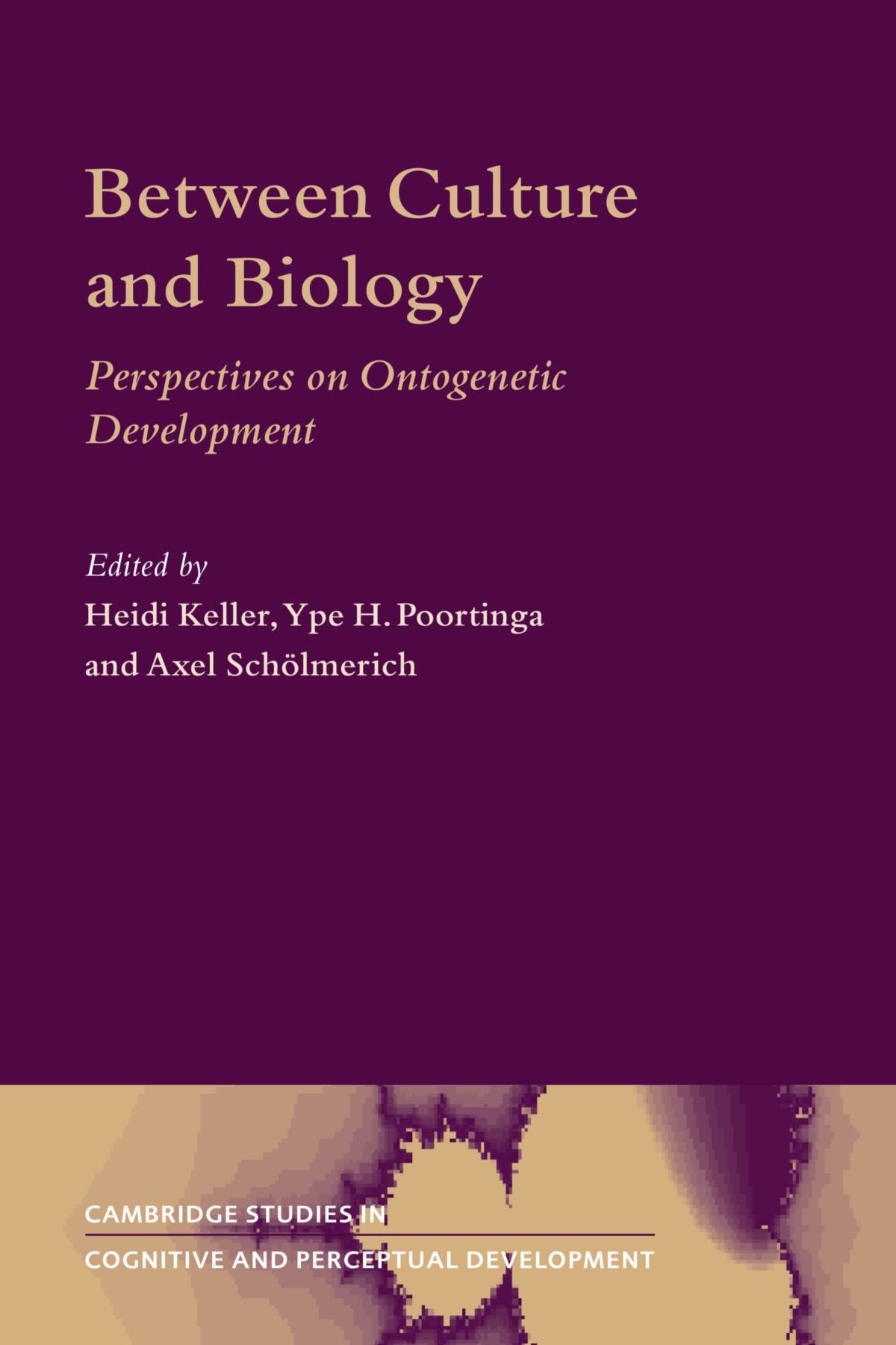 Buy Between Culture and Biology by Heidi Keller — BookShops.in