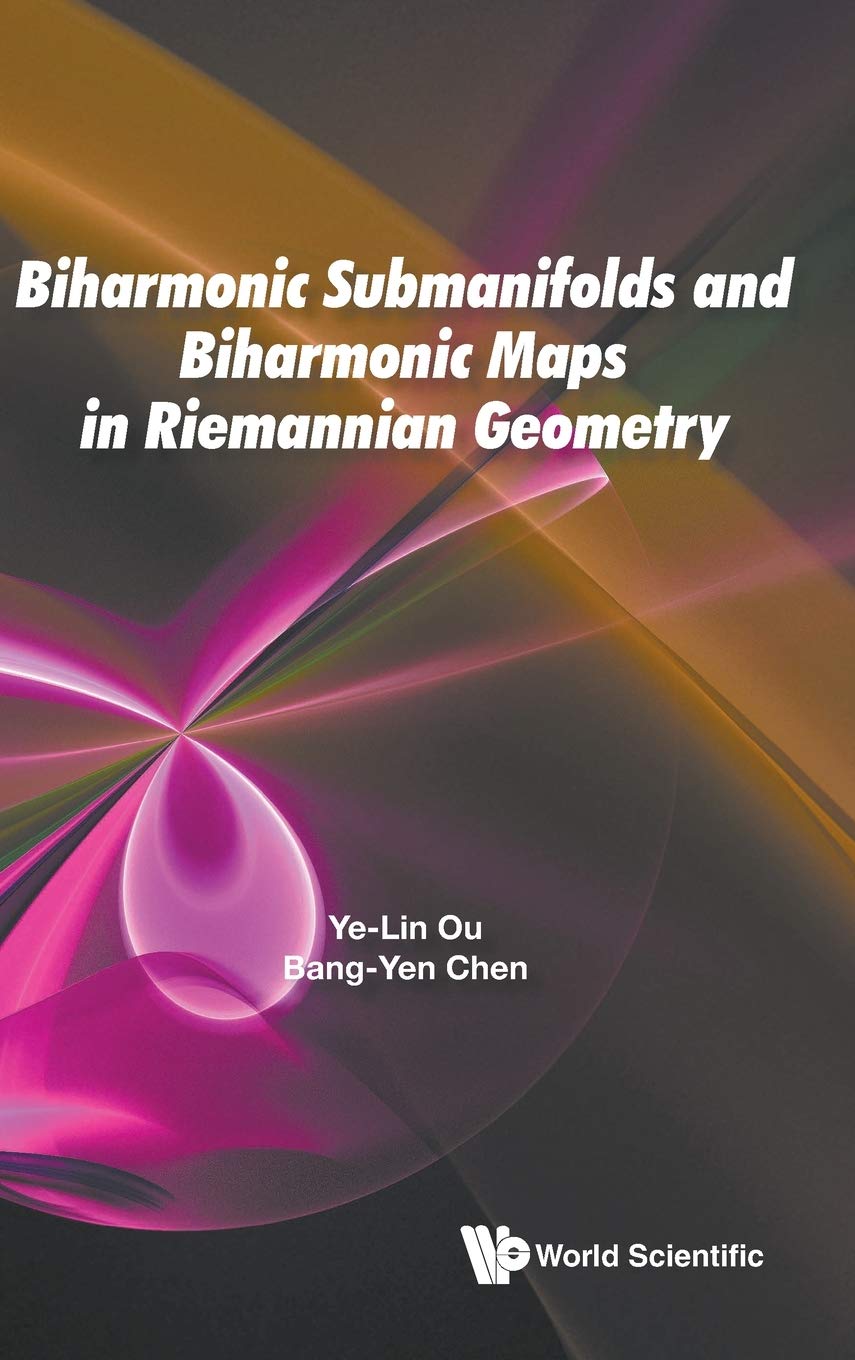Buy Biharmonic Submanifolds And Biharmonic Maps In Riemannian Geometry — BookShops.in