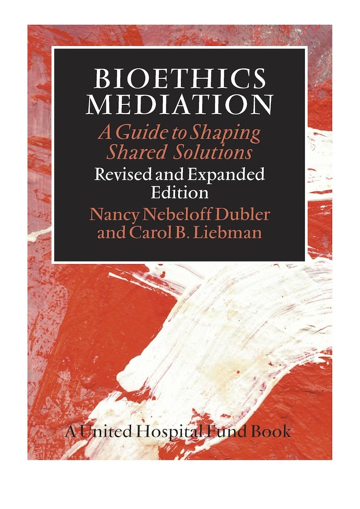 Buy Bioethics Mediation: A Guide to Shaping Shared Solutions — BookShops.in