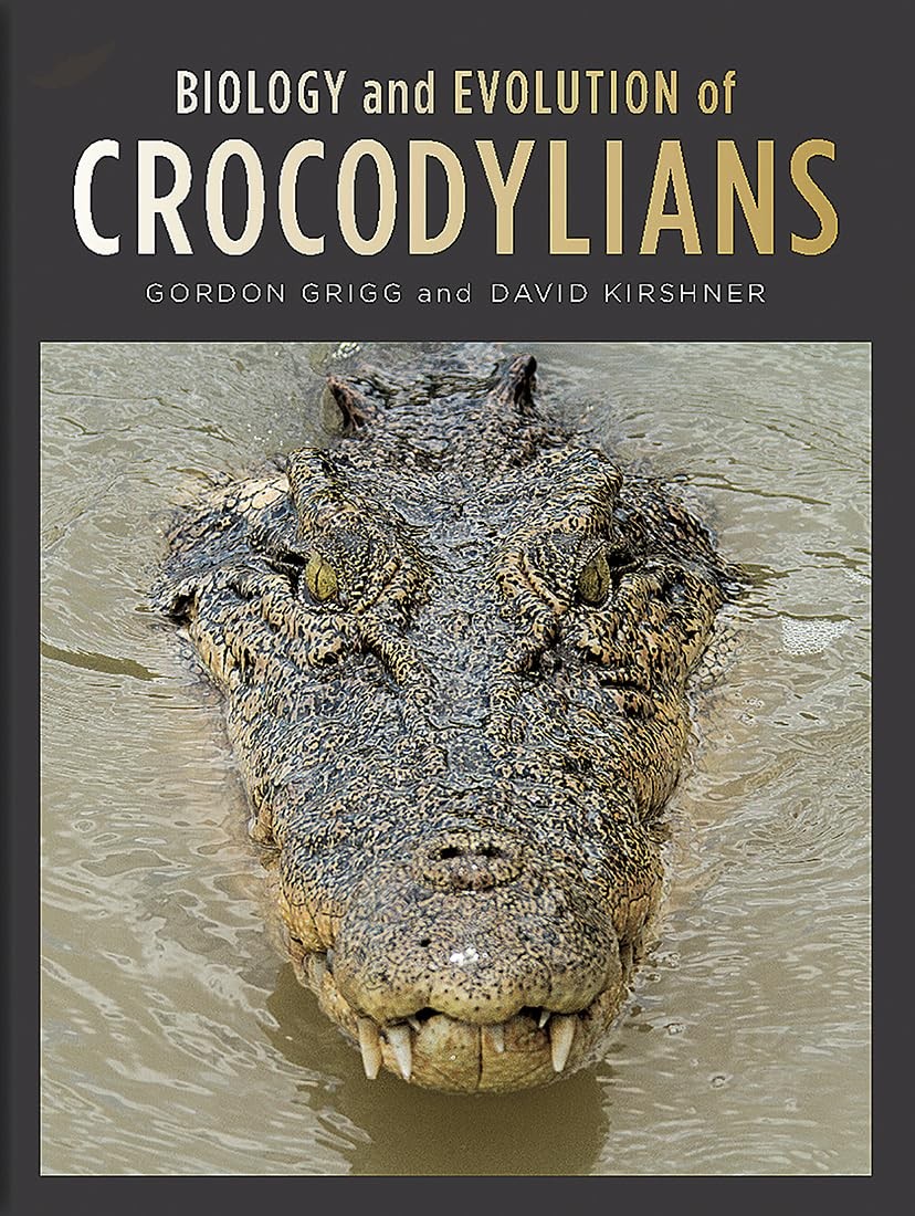Buy Biology and Evolution of Crocodylians by Gordon Grigg — BookShops.in