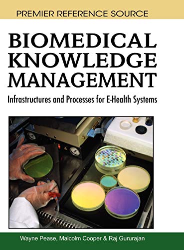 Biomedical Knowledge Management: Infrastructures and Processes for E-Health Systems view 2