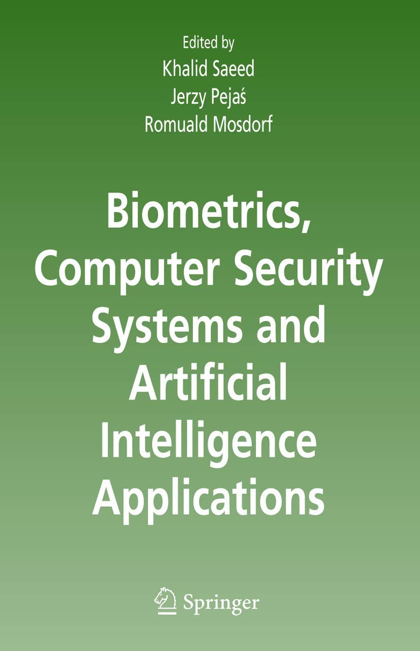 Buy Biometrics, Computer Security Systems and Artificial Intelligence Applications (English, Khalid Saeed | Jerzy Pejas | Romuald Mosdorf) — BookShops.in
