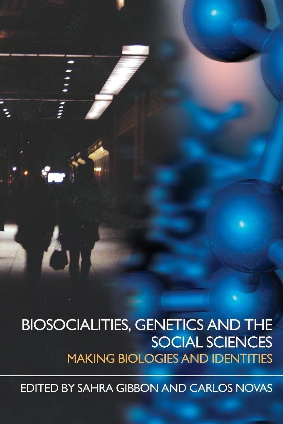 Buy Biosocialities, Genetics and the Social Sciences by Sahra Gi — BookShops.in