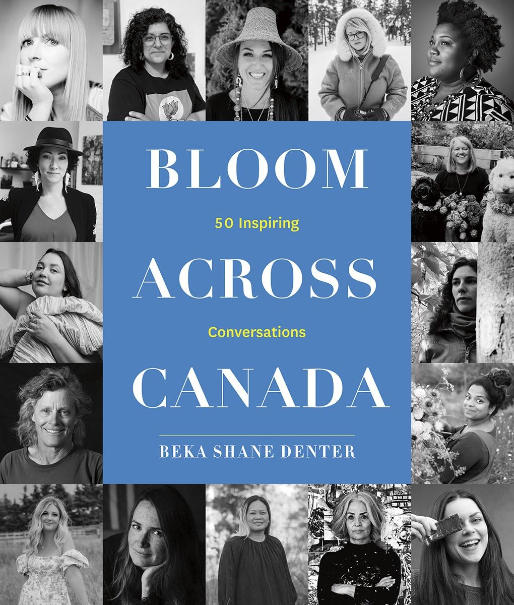 Buy Bloom Across Canada by Beka Shane Denter — BookShops.in