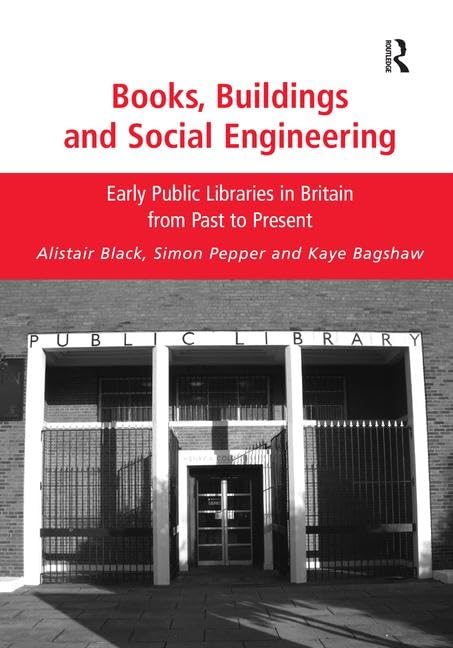 Buy Books, Buildings and Social Engineering (English, Alistair Black | Simon Pepper | Kaye Bagshaw) — BookShops.in