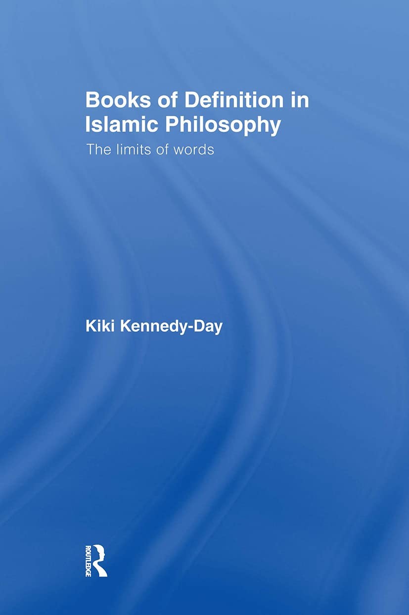 Buy Books of Definition in Islamic Philosophy (English, Kiki Kennedy-Day) — BookShops.in