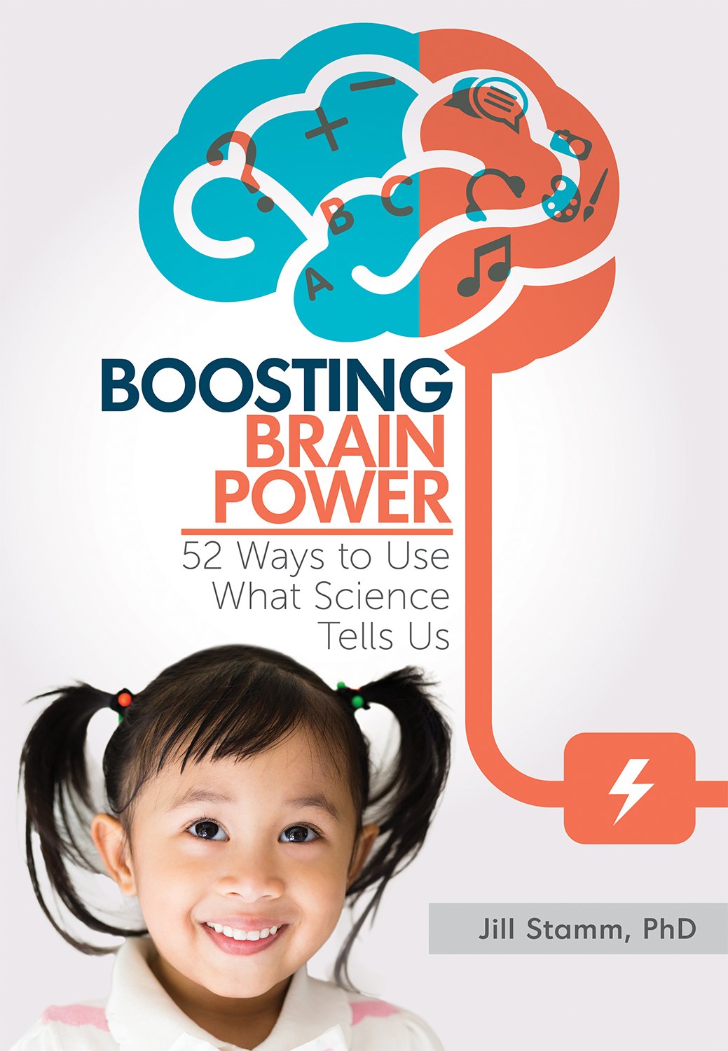 Buy Boosting Brain Power: 52 Ways to Use What Science Tells Us by Jill Stamm – Early Childhood Developme — BookShops.in