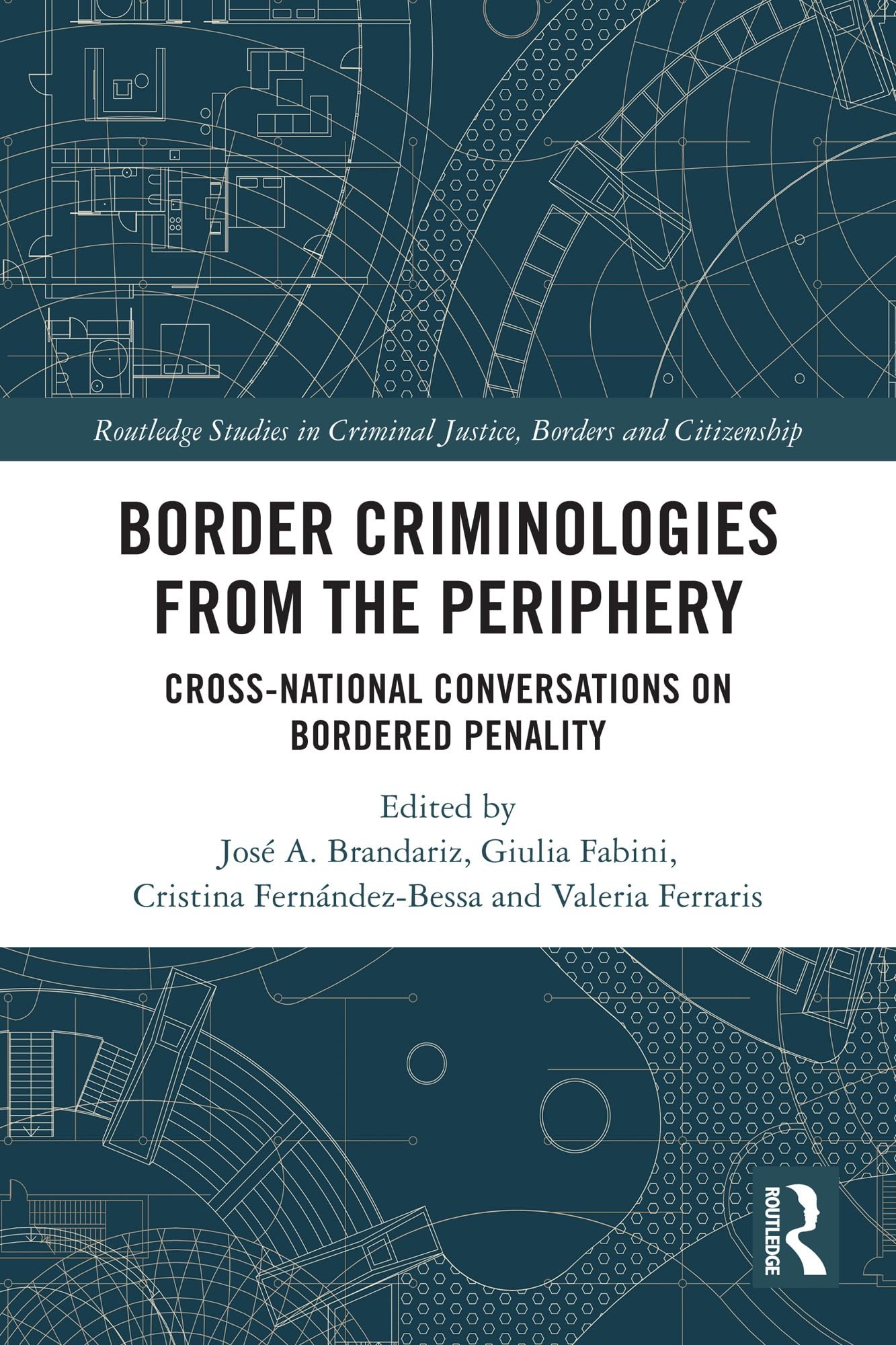 Buy Border Criminologies from the Periphery (English, José A. Brandariz | Giulia Fabini | Cristina Fernández-Bessa) — BookShops.in