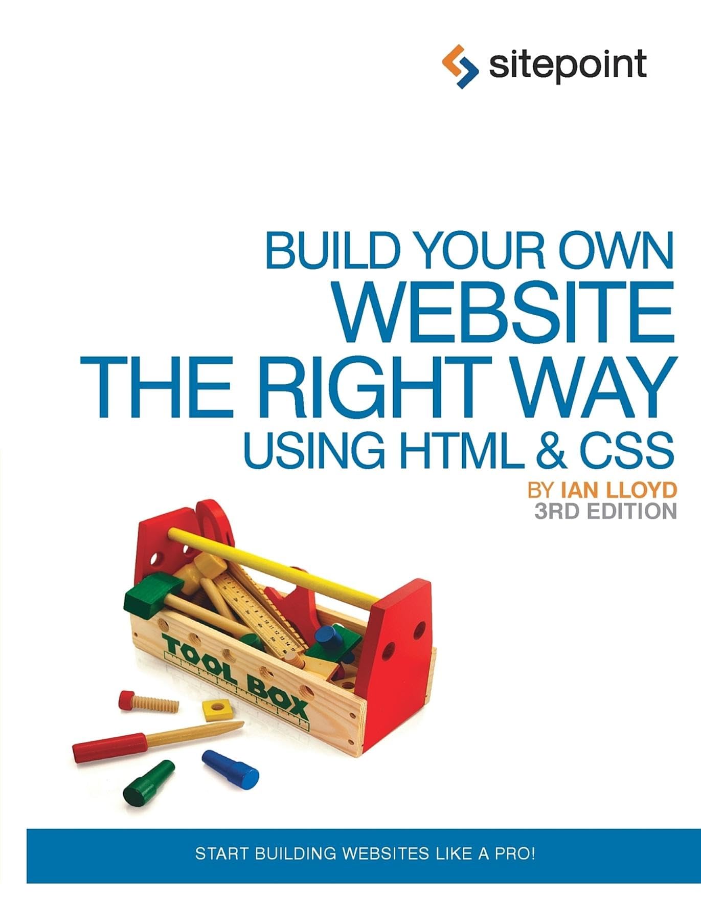 Buy Build Your Own Website The Right Way Using HTML & CSS: Start Building Websites Like a Pro! — BookShops.in
