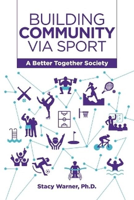 Buy Building Community Via Sport (English, Stacy Warner) — BookShops.in
