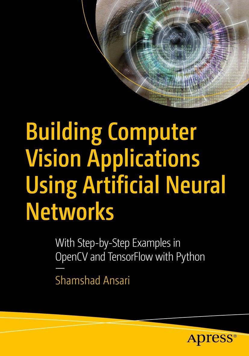 Buy Building Computer Vision Applications Using Artificial Neural Networks (English, Shamshad Ansari) — BookShops.in