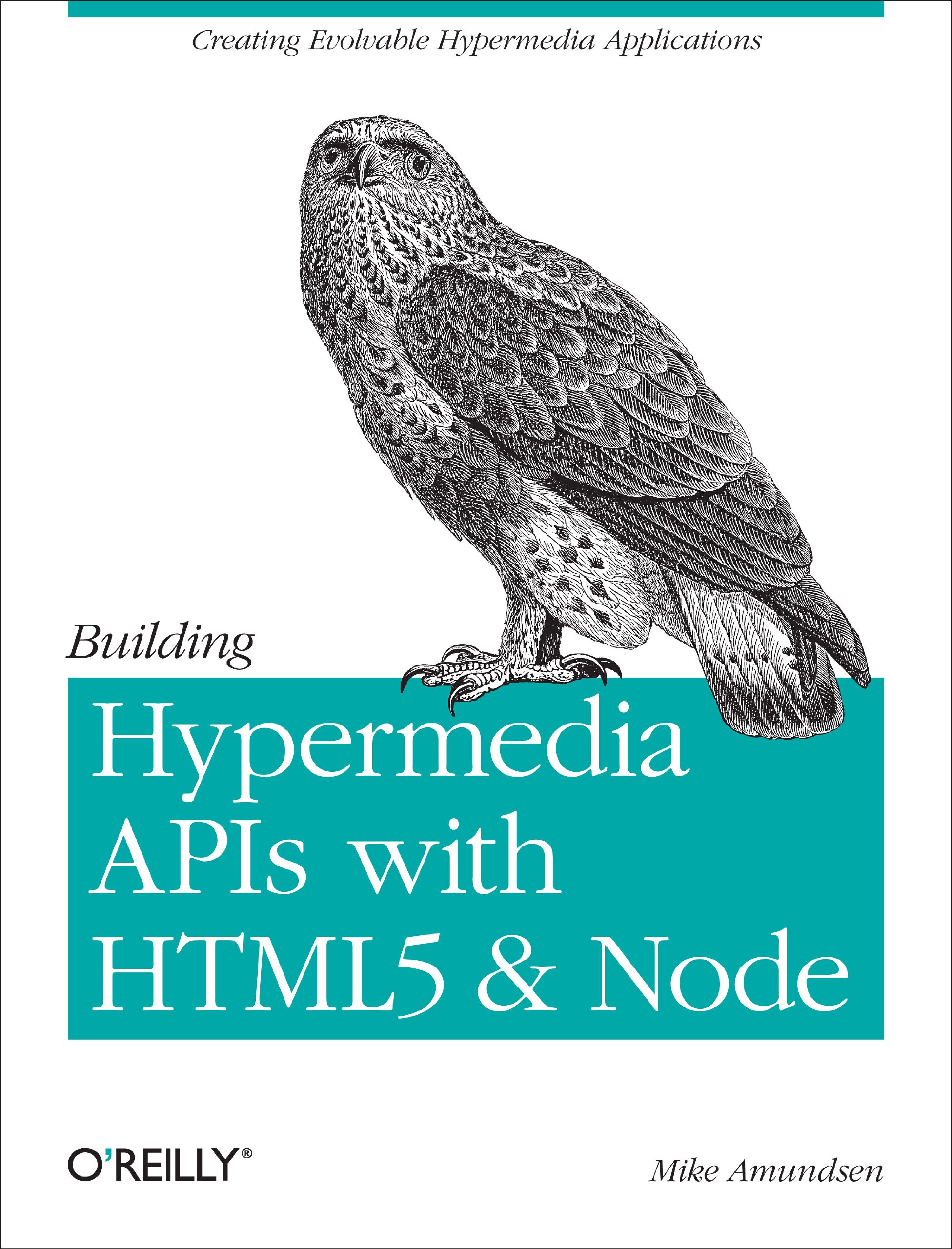 Buy Building Hypermedia APIs with Html5 and Node: Creating Evolv — BookShops.in