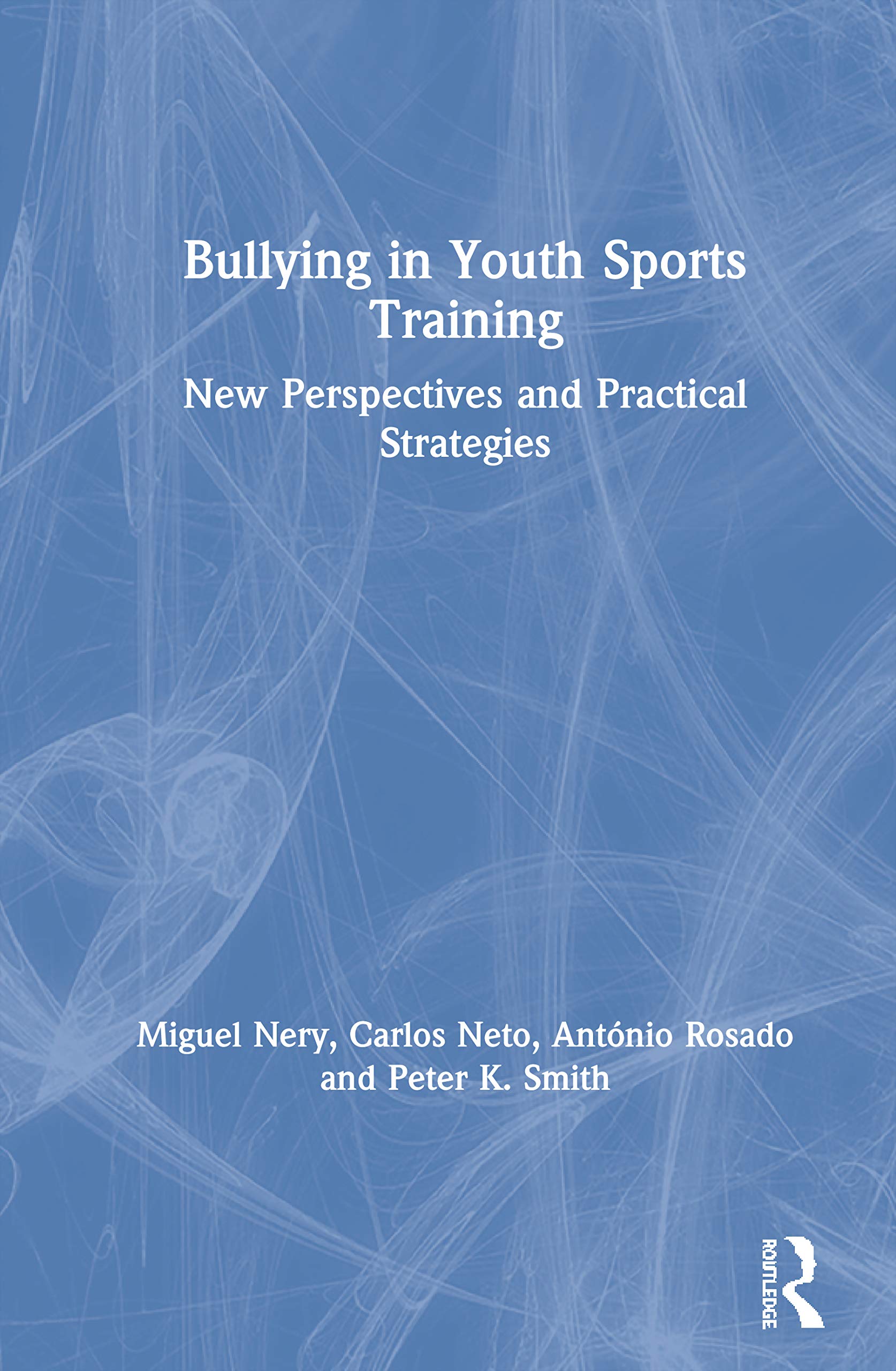 Buy Bullying in Youth Sports Training: New perspectives and prac — BookShops.in