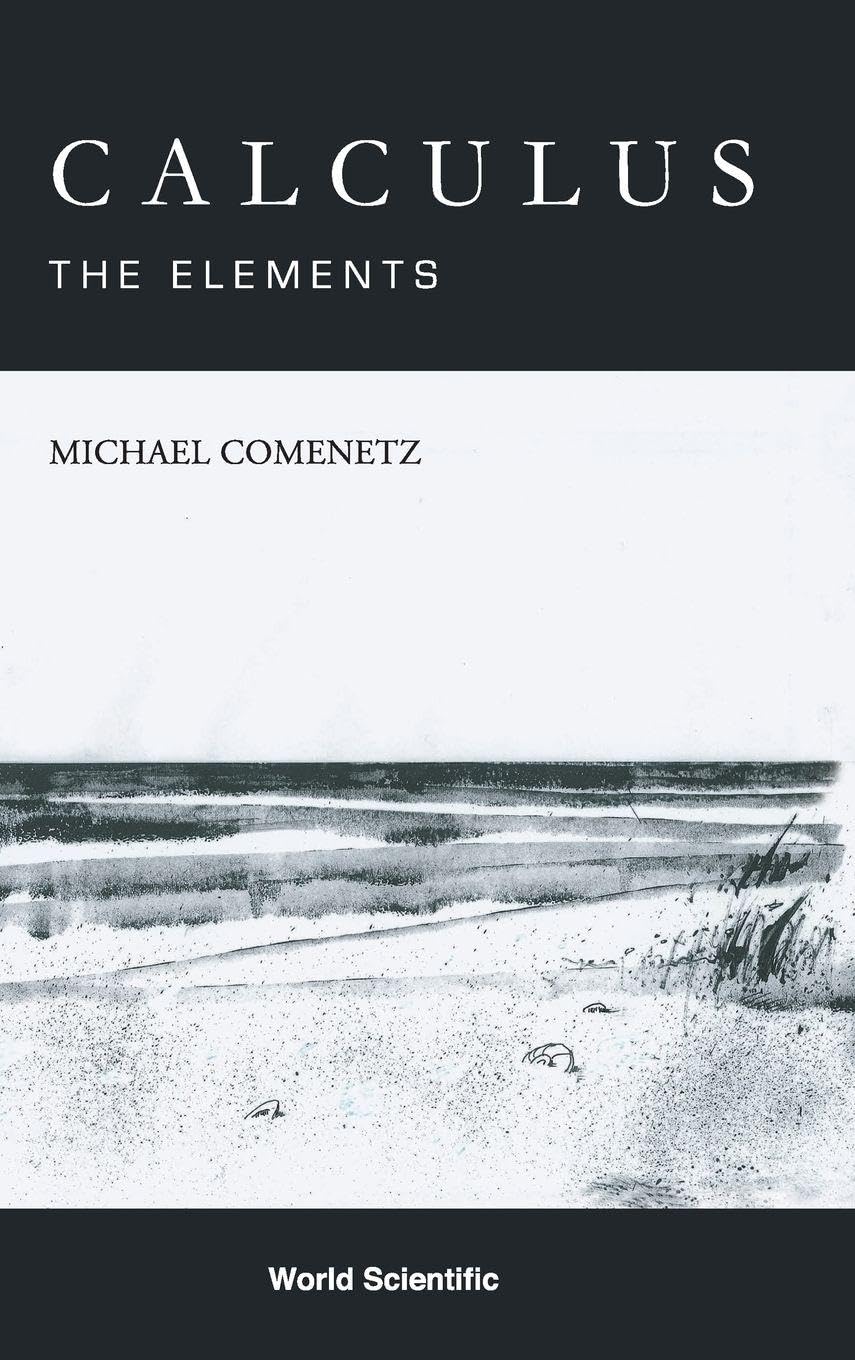 Buy Calculus: The Elements by Comenetz Michael – Math — BookShops.in