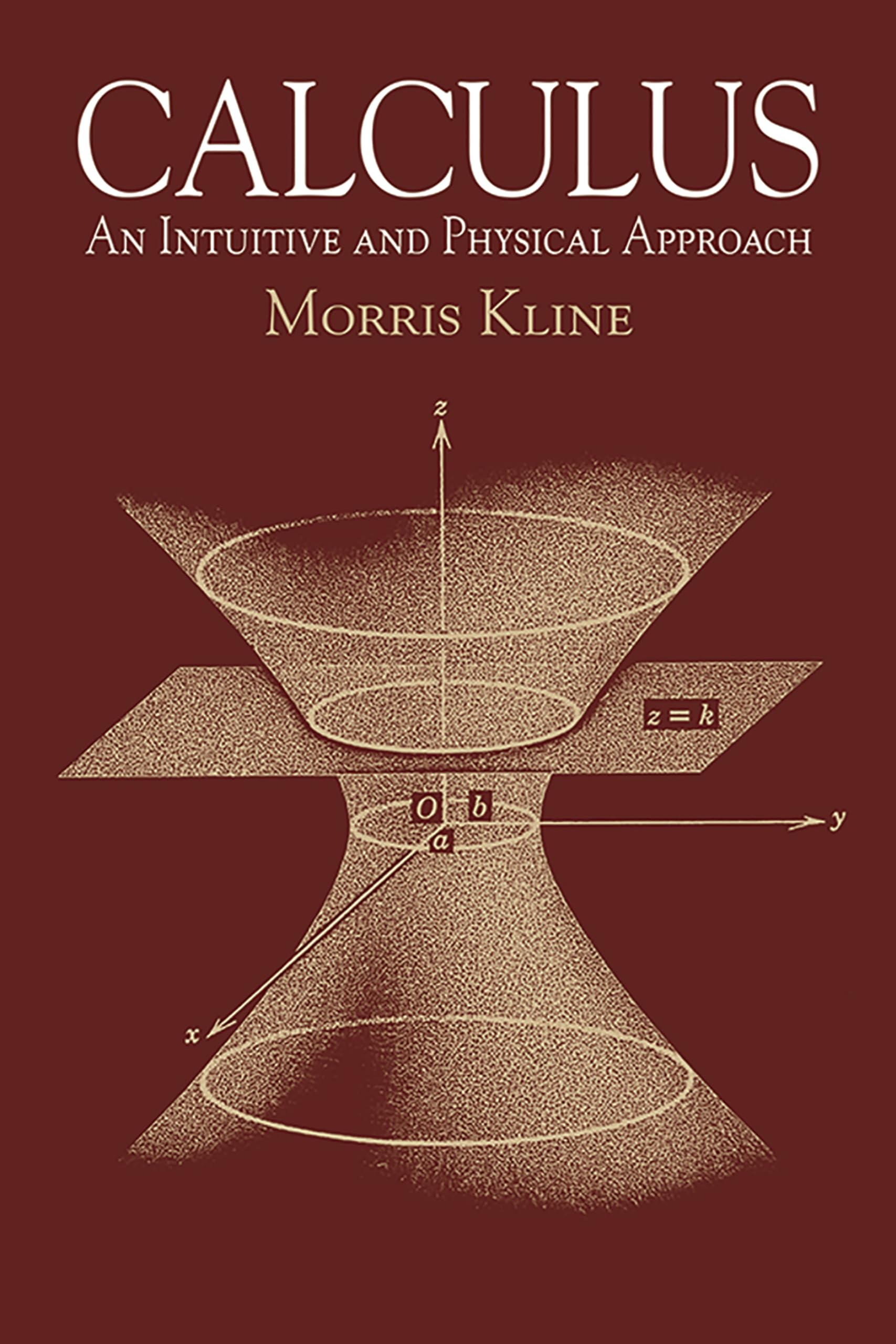 Buy Calculus: An Intuitive and Physical Approach by Morris Kline — BookShops.in