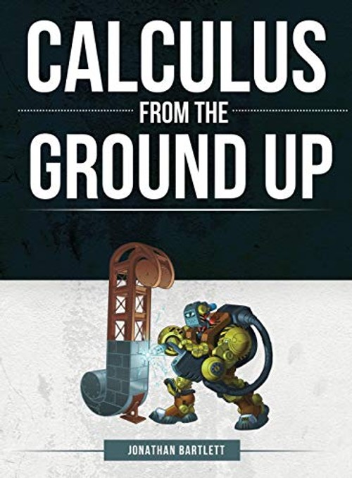 Calculus from the Ground Up – Jonathan Laine Bartlett view 2