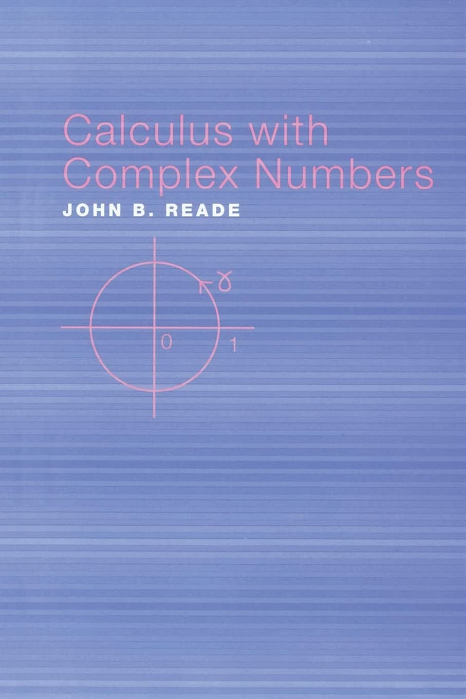 Buy Calculus With Complex Numbers by John B. Reade — BookShops.in