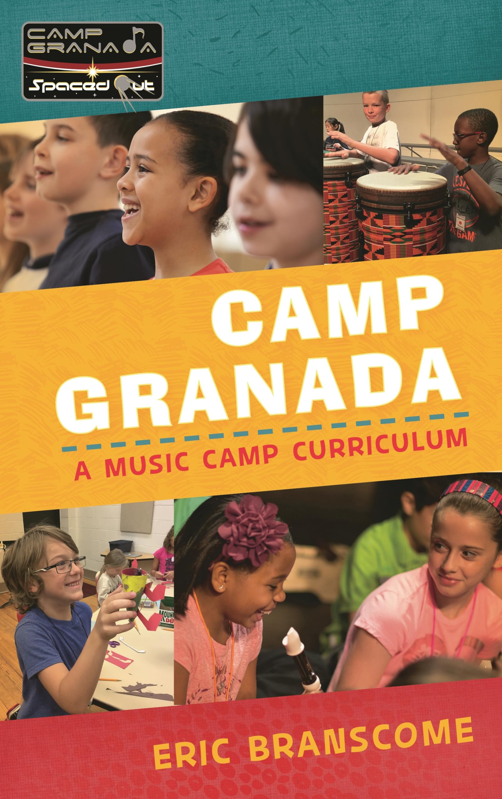 Buy Camp Granada: A Music Camp Curriculum by Eric Branscome — BookShops.in