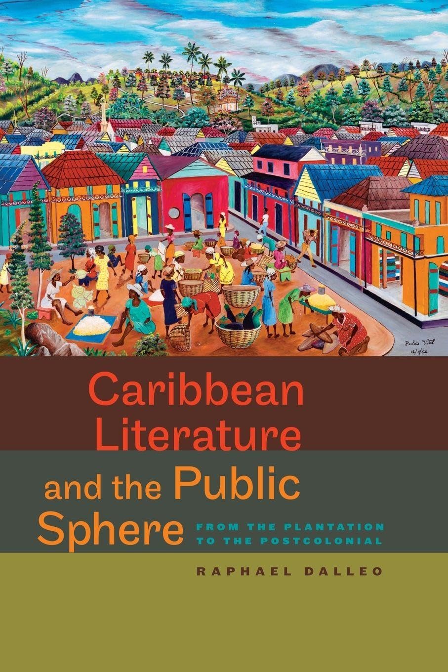 Buy Caribbean Literature and the Public Sphere: From the Plantation to the Postcolonial (New World Studies (Paperback)) — BookShops.in