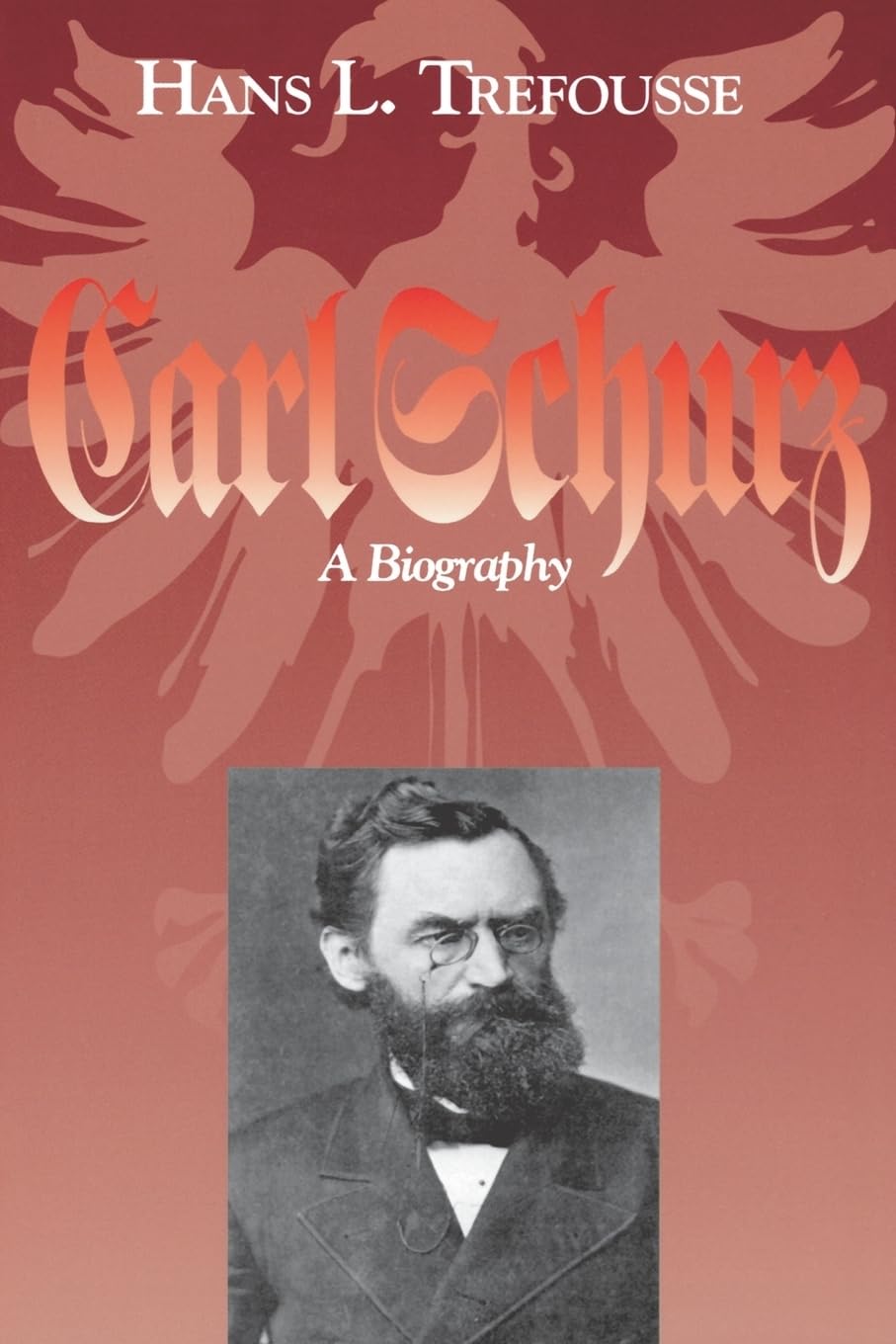 Buy Carl Schurz: A Biography by Hans L. Trefousse — BookShops.in