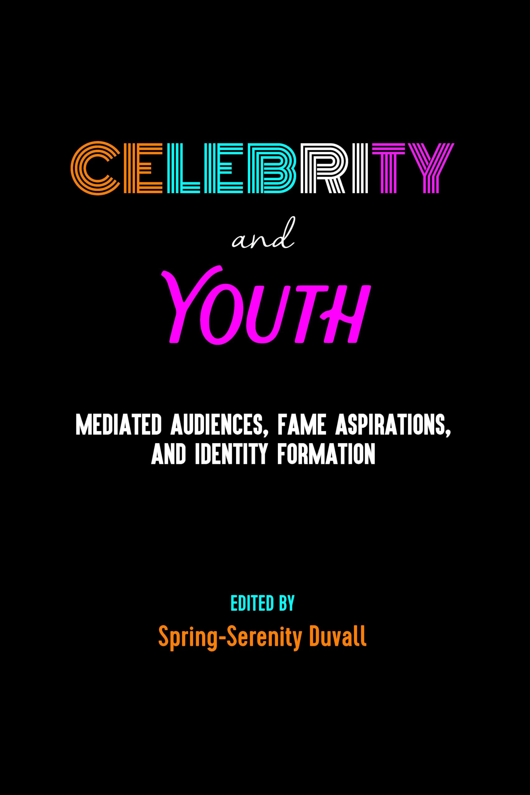 Buy Celebrity and Youth: Mediated Audiences, Fame Aspirations, and Identity Formation: 29 (Mediated Youth) — BookShops.in