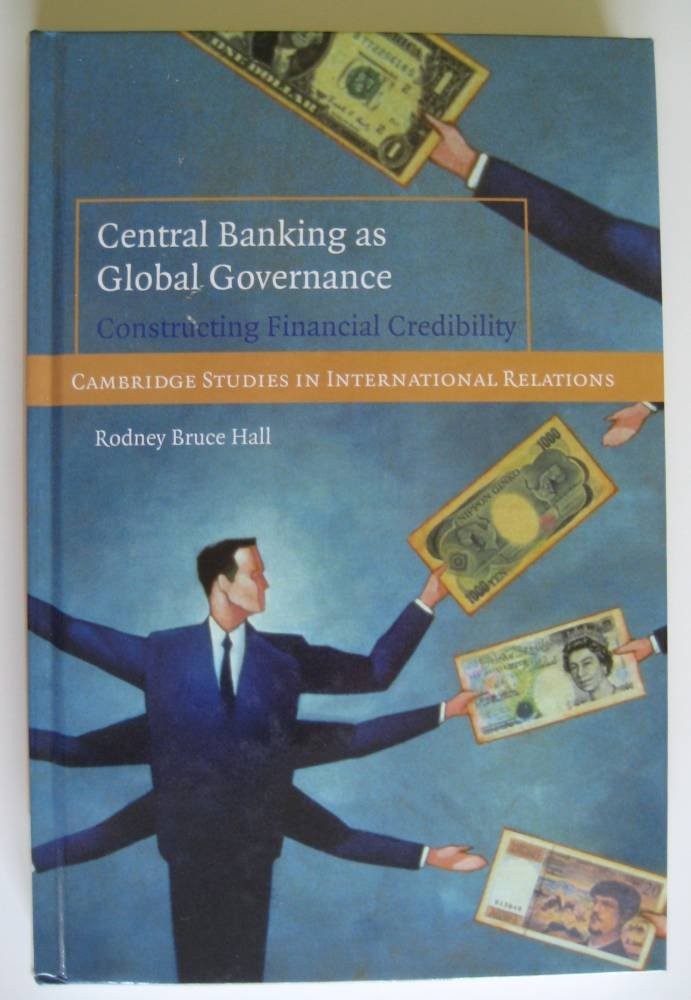 Buy Central Banking as Global Governance (English, Rodney Bruce Hall) — BookShops.in