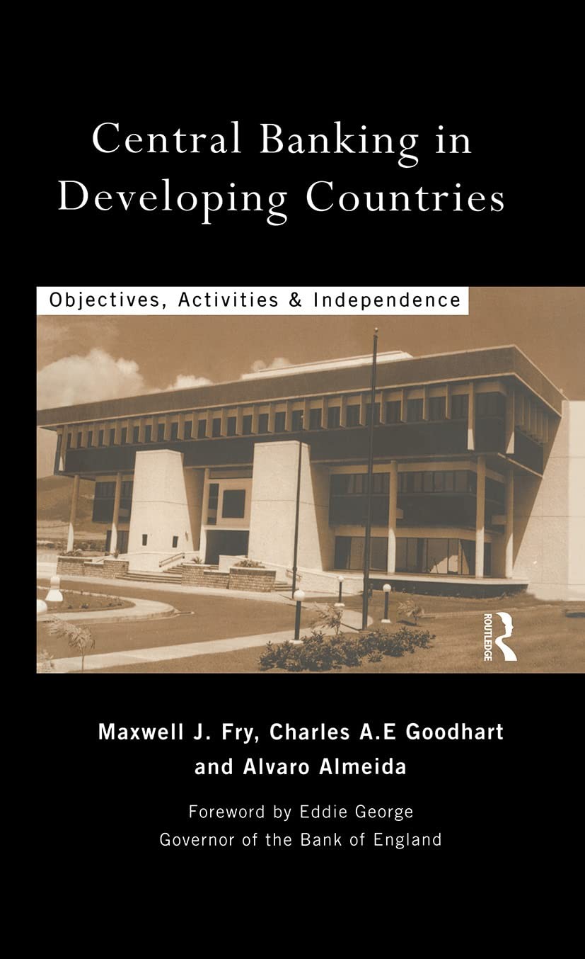 Buy Central Banking in Developing Countries (English, Álvaro Almeida | Maxwell J. Fry | Charles Goodhart) — BookShops.in