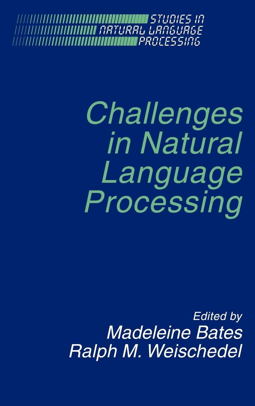 Buy Challenges in Natural Language Processing (English, Madeleine Bates | Ralph M. Weischedel) — BookShops.in