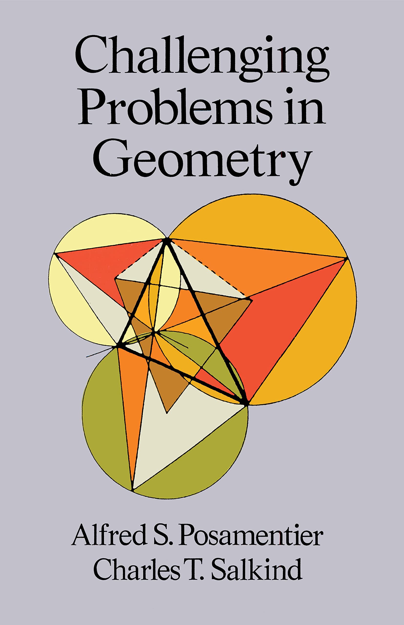 Buy Challenging Problems in Geometry by Alfred S. Posamentier — BookShops.in