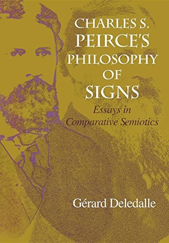 Charles S. Peirce S Philosophy of Signs (English, Gerard Deledalle) view 2