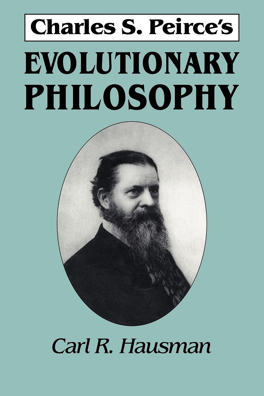 Buy Charles S. Peirce's Evolutionary Philosophy by Carl R. Hausm — BookShops.in
