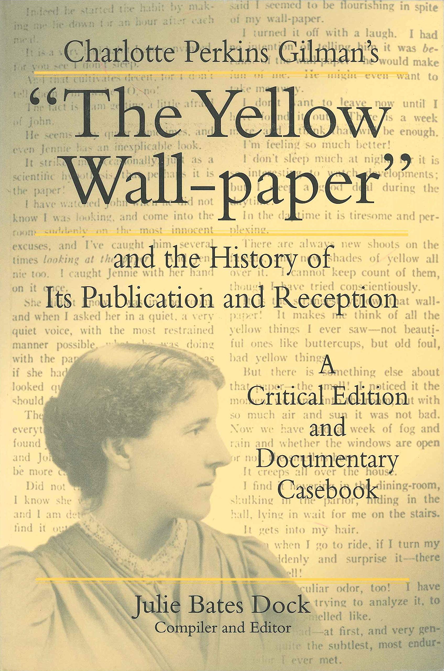 Buy The Yellow Wall-Paper by Julie Bates Dock – Literary Critici — BookShops.in