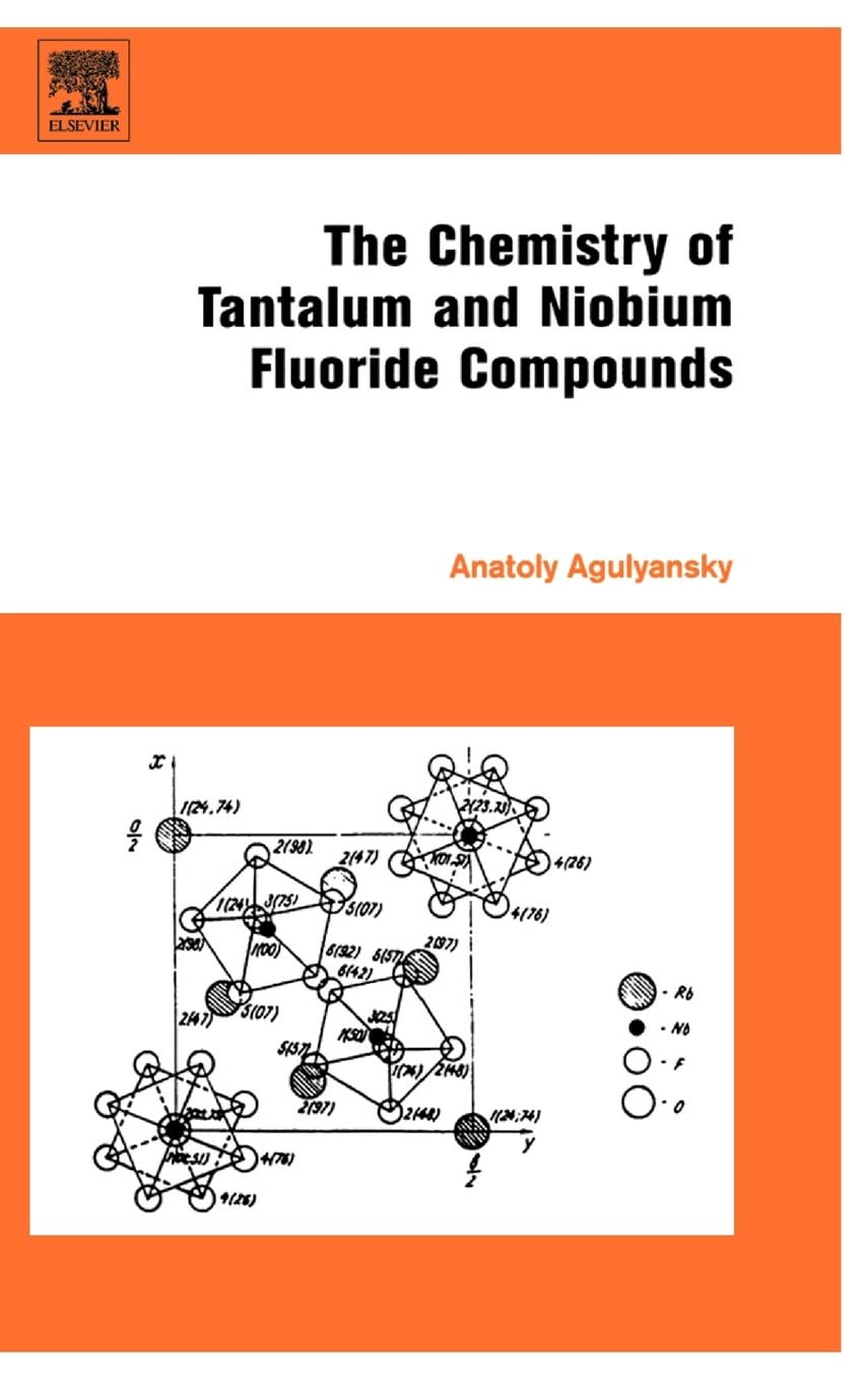 Buy Chemistry of Tantalum and Niobium Fluoride Compounds by Anatoly Agulyansky – Fluoride Chemistry — BookShops.in