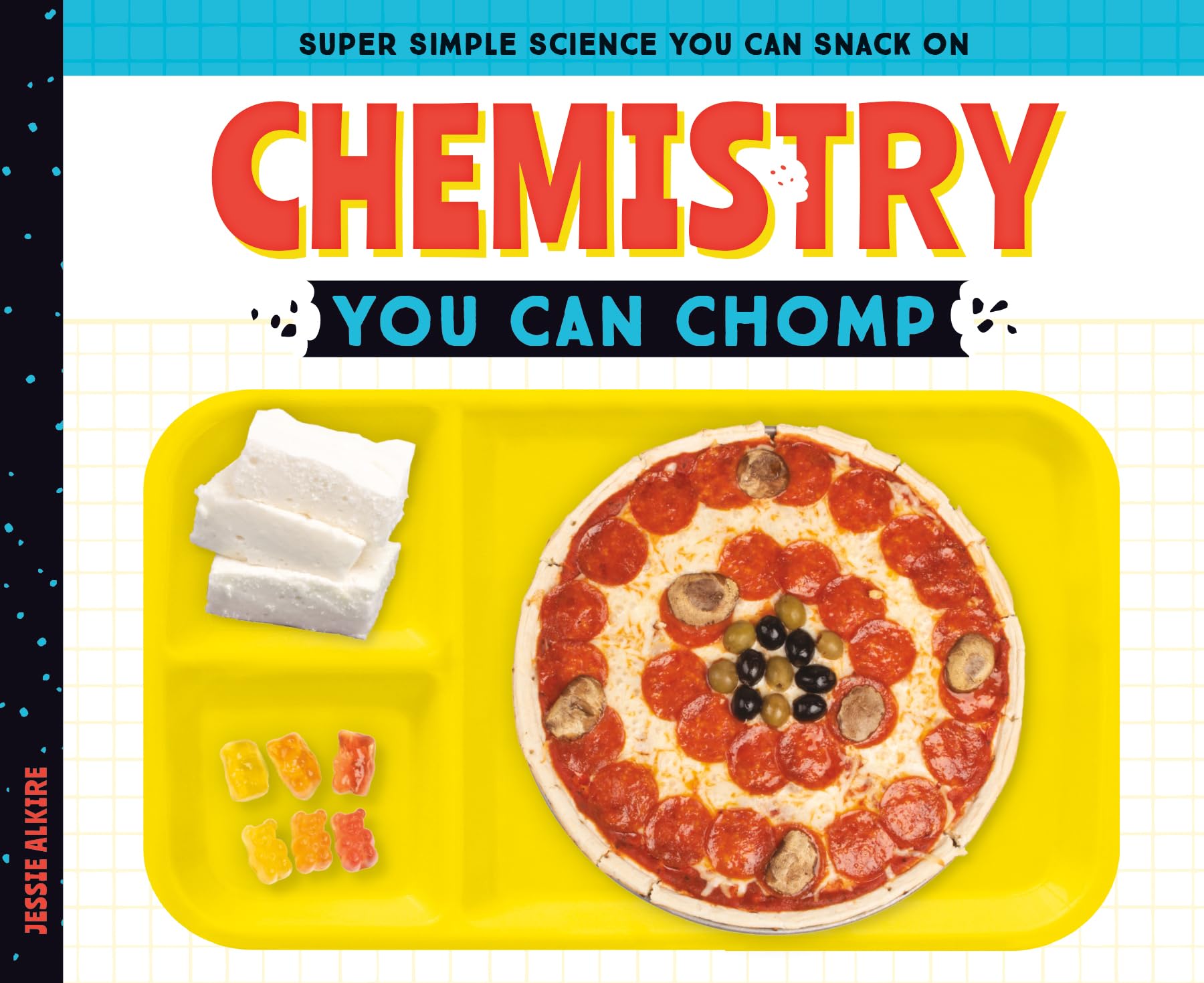 Buy Chemistry You Can Chomp by Jessie Alkire — BookShops.in
