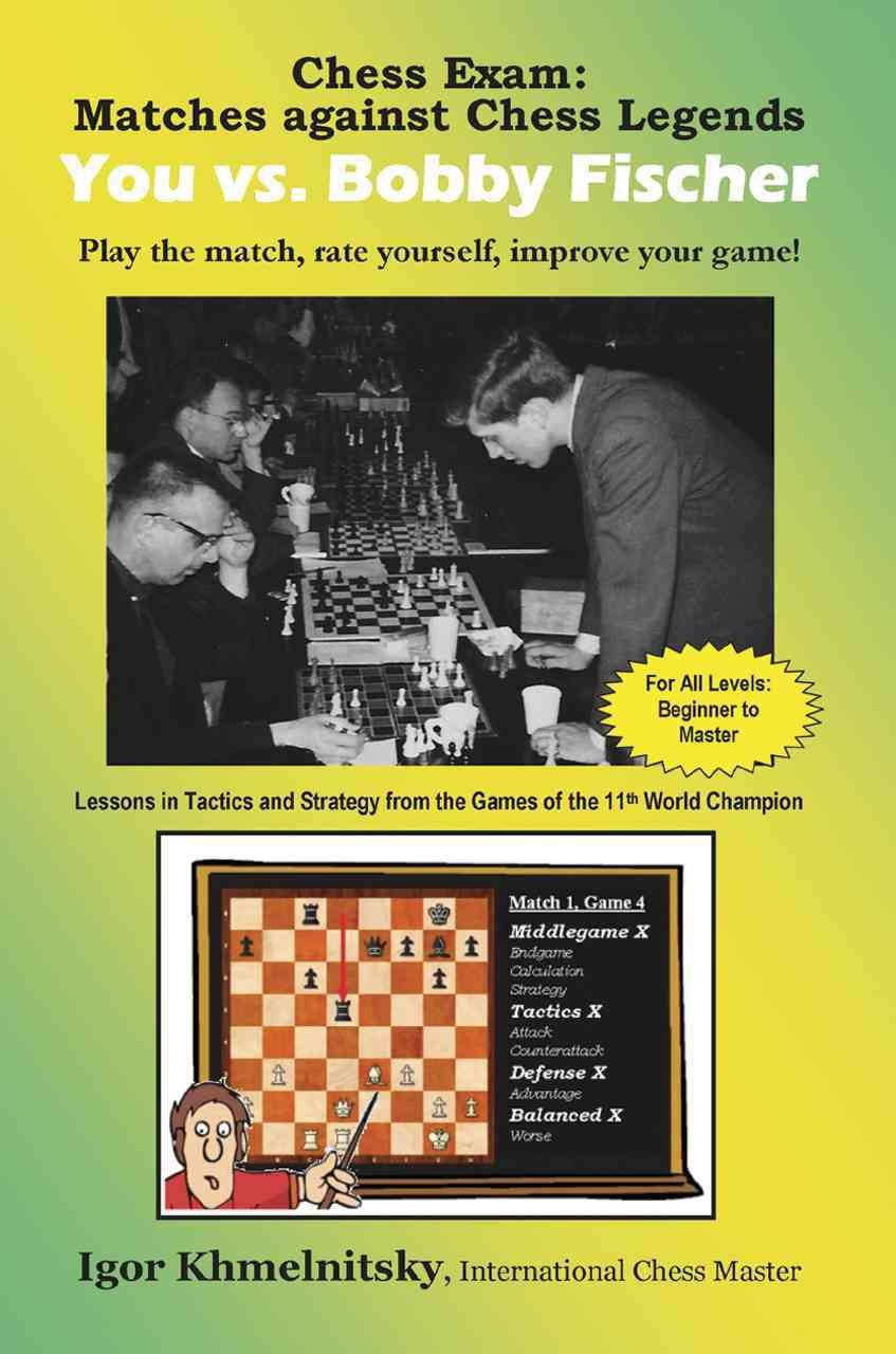 Buy Chess Exam: Matches Against Legends by Igor Khmelnitsky — BookShops.in