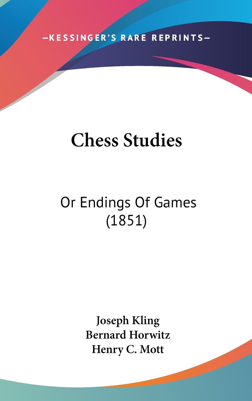 Buy Chess Studies: Or Endings Of Games by Joseph Kling — BookShops.in