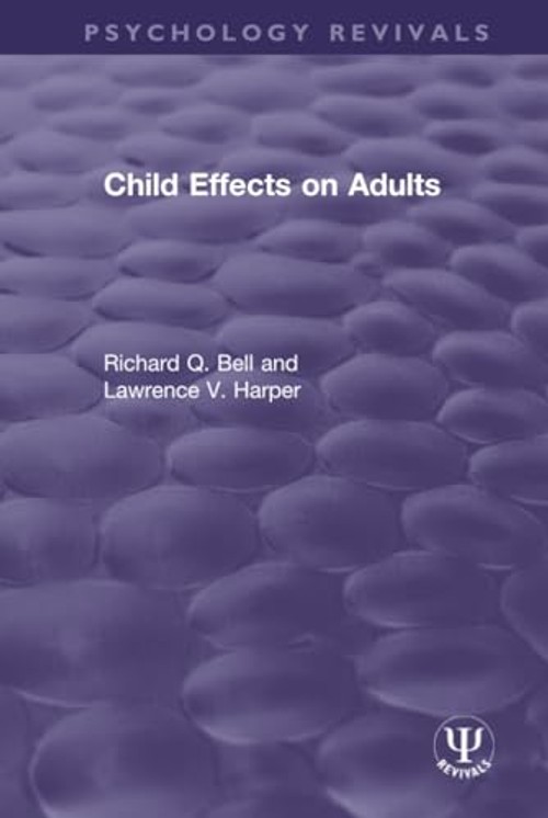 Child Effects on Adults – Bell Richard Q – Routledge view 2