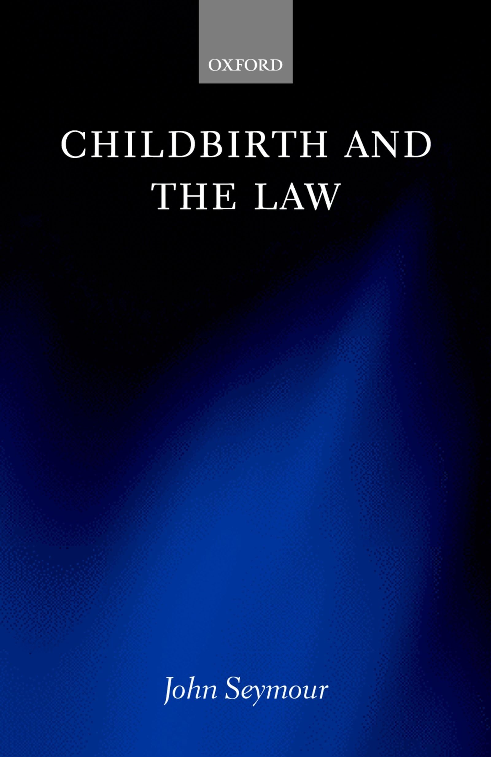 Buy Childbirth and the Law by John Seymour – Law — BookShops.in