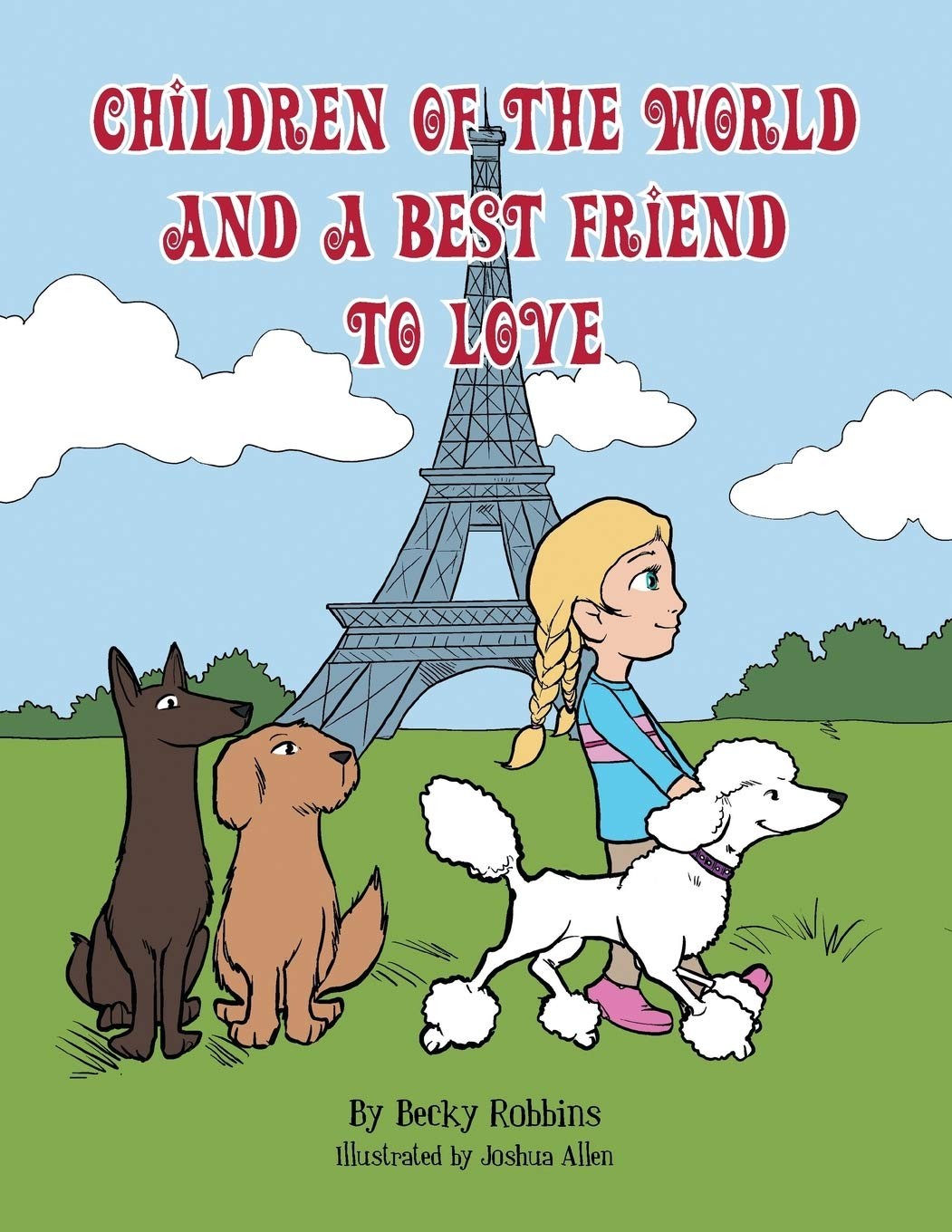 Buy Children Of The World And A Best Friend To Love by Becky Rob — BookShops.in