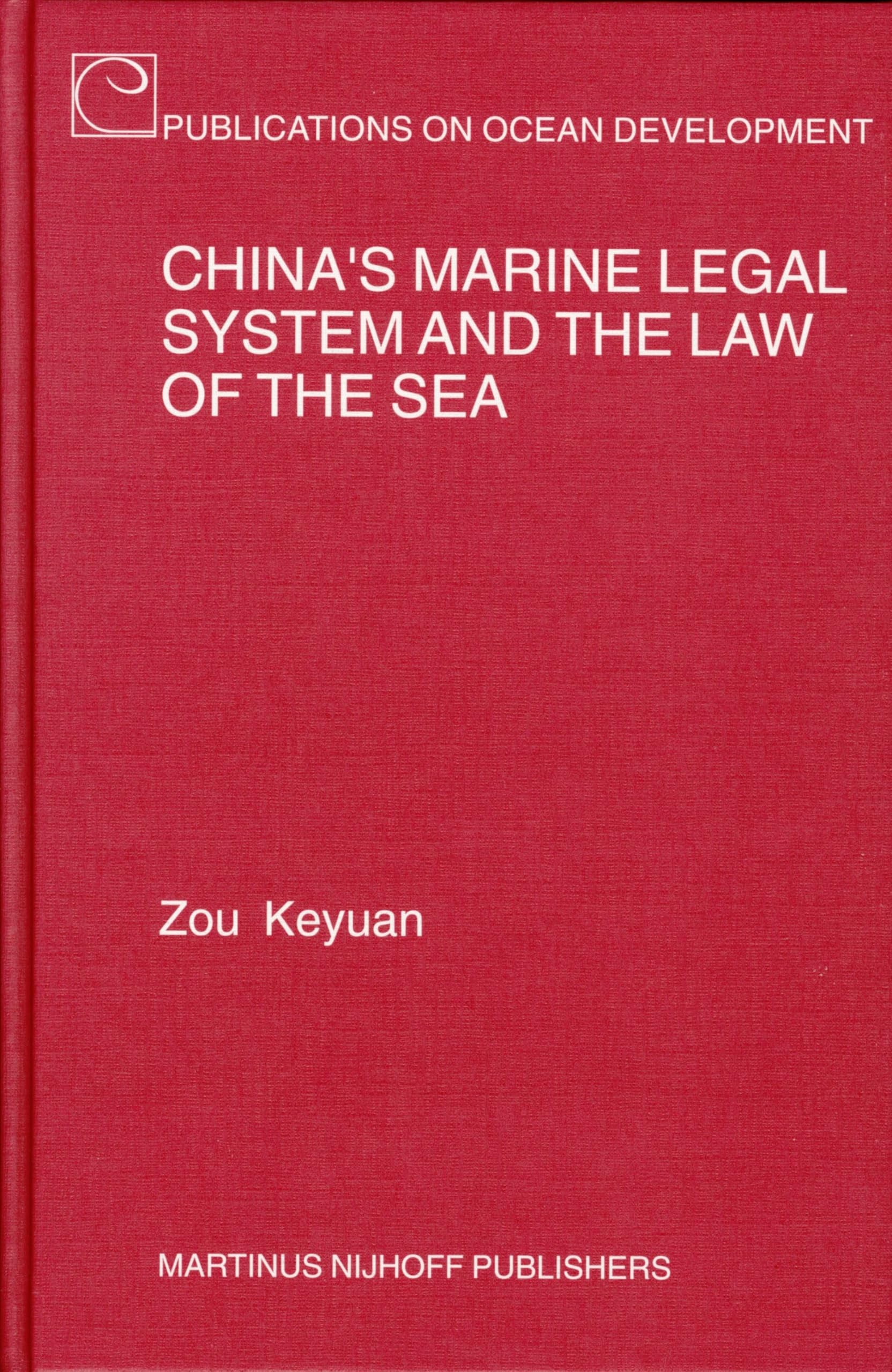 Buy China's Marine Legal System and the Law of the Sea (English, Keyuan Zou) — BookShops.in